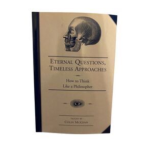 Eternal Questions Timeless Approaches How To Think Like A Philosopher Paperback